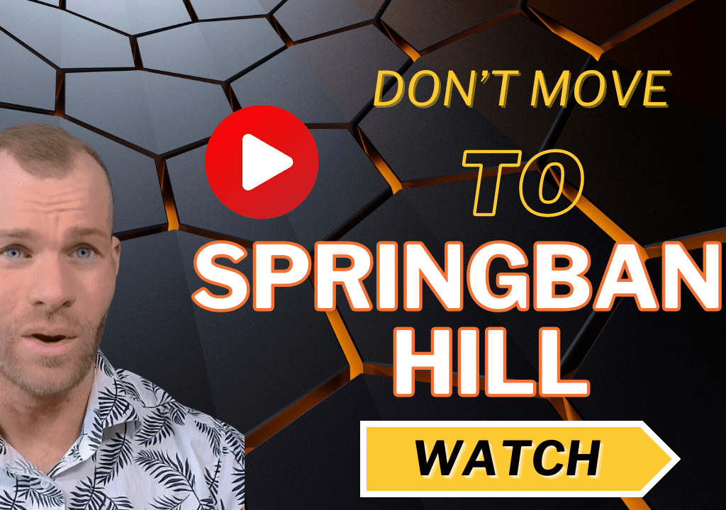 3 reasons not to move to springbank hill